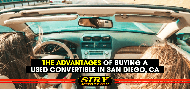 The Advantages of Buying a Used Convertible in San Diego, CA
