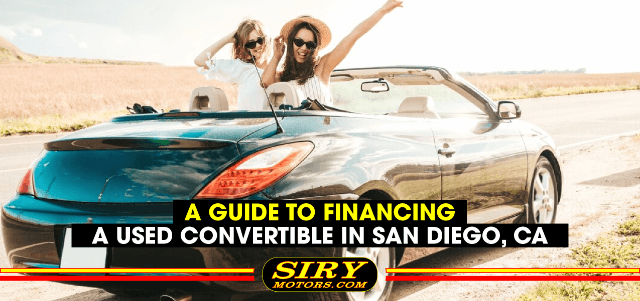 A Guide to Financing a Used Convertible in San Diego, CA