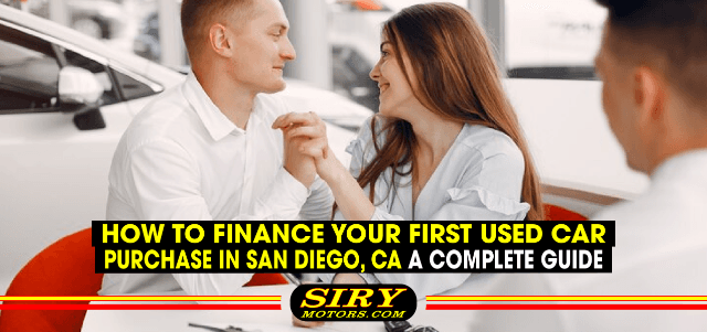 How to Finance Your First Used Car Purchase in San Diego, CA: A Complete Guide
